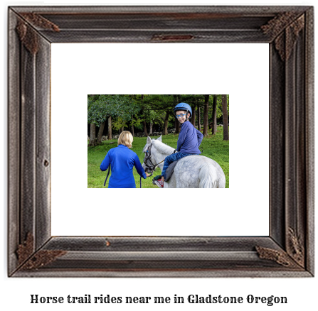 horse trail rides near me in Gladstone, Oregon